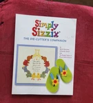 Simply Sizzix The Die-cutter's Companion By Provo Craft Card & Scrapbook Ideas. Fixed Price $20.00.