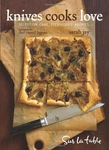 Book - Knives Cooks Love : Selection, Care, Techniques, Recipes Sarah Jay. Fixed Price $17.62.